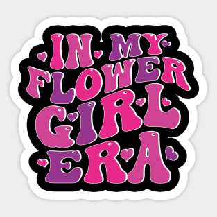 In My Flower Girl Era Sticker